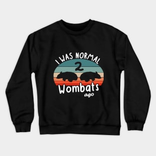 normal Wombats ago Style Fan Design Tier Spruch Crewneck Sweatshirt